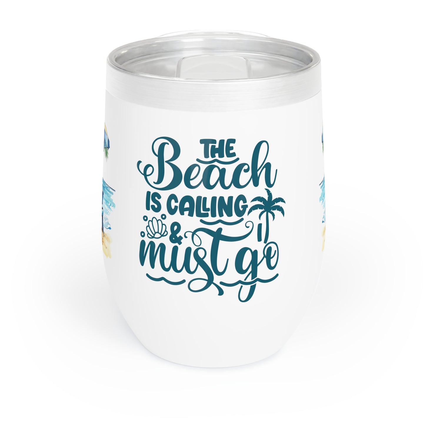 The Beach is Calling Chill Wine Tumbler