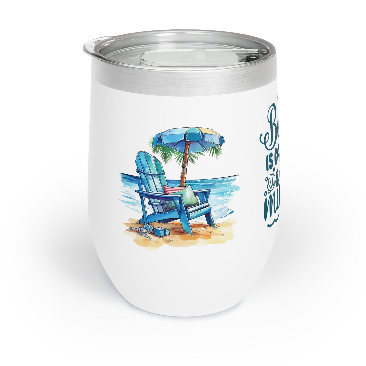 The Beach is Calling Chill Wine Tumbler